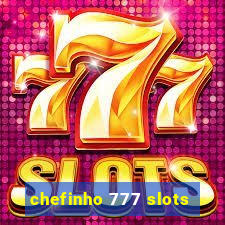 chefinho 777 slots